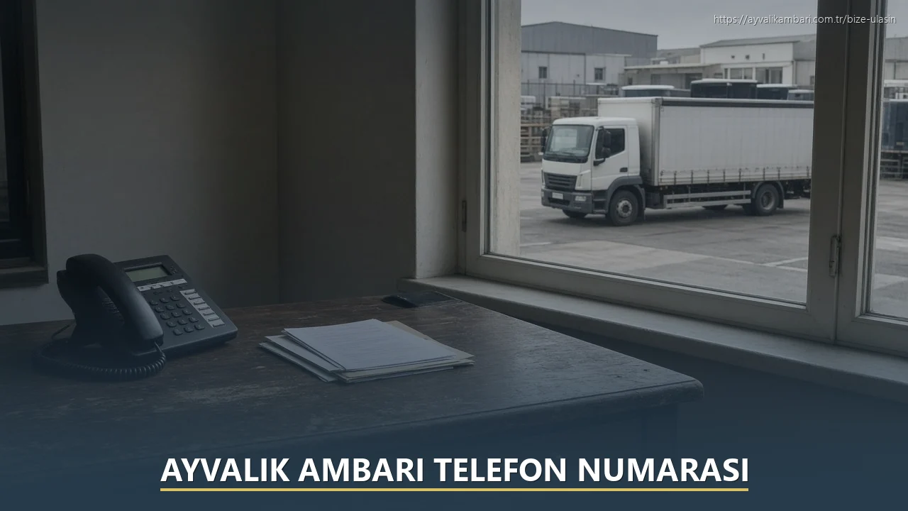 Ayvalık Ambarı Telefon Numarası